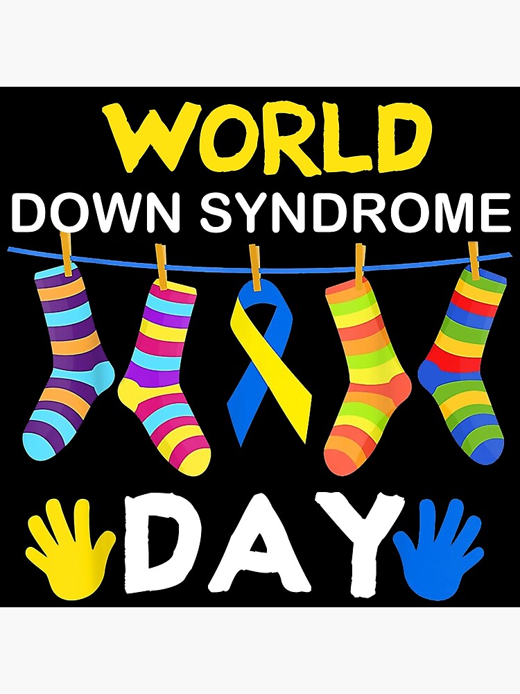 "World Down Syndrome Day Awareness Socks Down Right Kids" Poster by