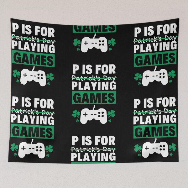 Item preview, St Patrick's Day for Gamer | P Is For Playing Games | Funny Gamer St Patrick day designed and sold by Sujitra  Romyen.