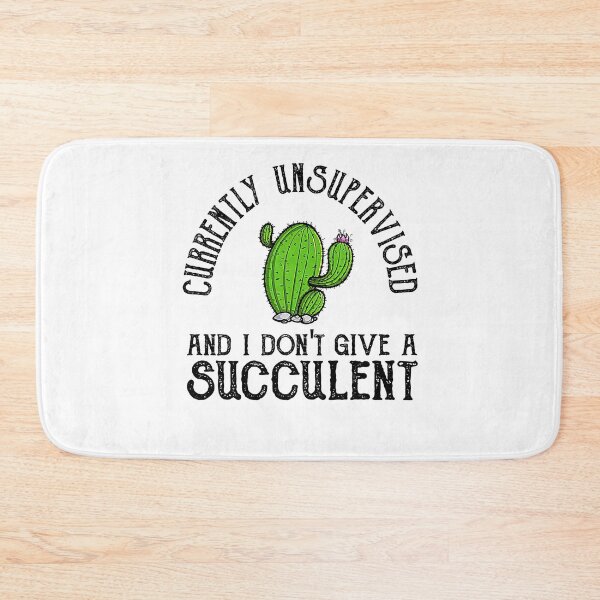 Item preview, Currently Unsupervised And I Don't Give A Succulent designed and sold by ohwonder1003.