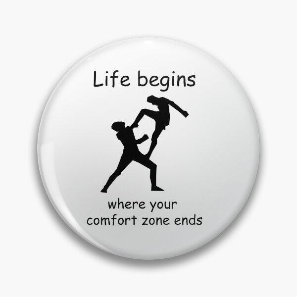 Item preview, Begins Where Your Comfort Zone Ends designed and sold by Tramontane Designs.