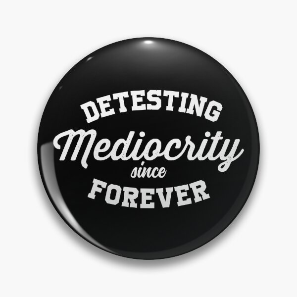 Item preview, Detesting Mediocrity Since Forever designed and sold by WolfSpiritCo.