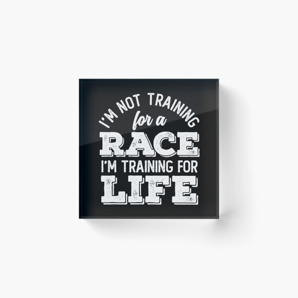 Item preview, I'm Not Training For A Race, I'm Training For Life (Black Edition) designed and sold by WolfSpiritCo.