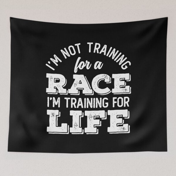 Item preview, I'm Not Training For A Race, I'm Training For Life (Black Edition) designed and sold by WolfSpiritCo.