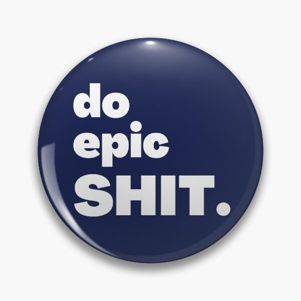 Item preview, do epic SHIT. designed and sold by Humor Nation.