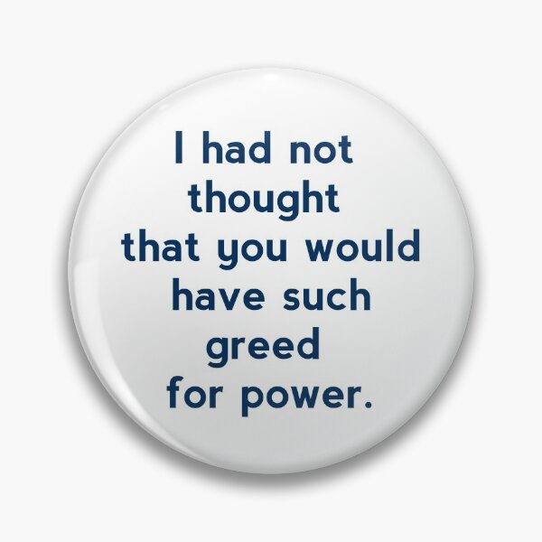 Item preview, I had not thought that you would have such greed for power designed and sold by Zab Nom.
