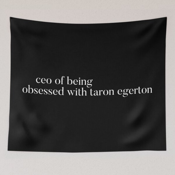 Item preview, ceo of being obsessed with taron egerton  designed and sold by jensenli.