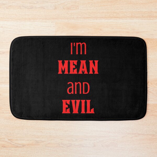 Item preview, I'm Mean And Evil designed and sold by PureGeometry.