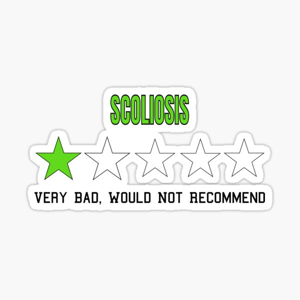 Item preview, Scoliosis Very Bad Would Not Recommend One Star Rating designed and sold by NadzeyaD.
