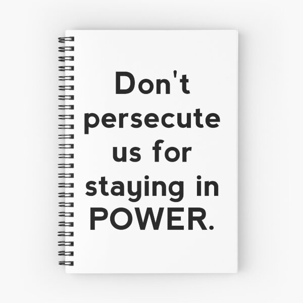 Item preview, Don't persecute us for staying in POWER designed and sold by Zab Nom.