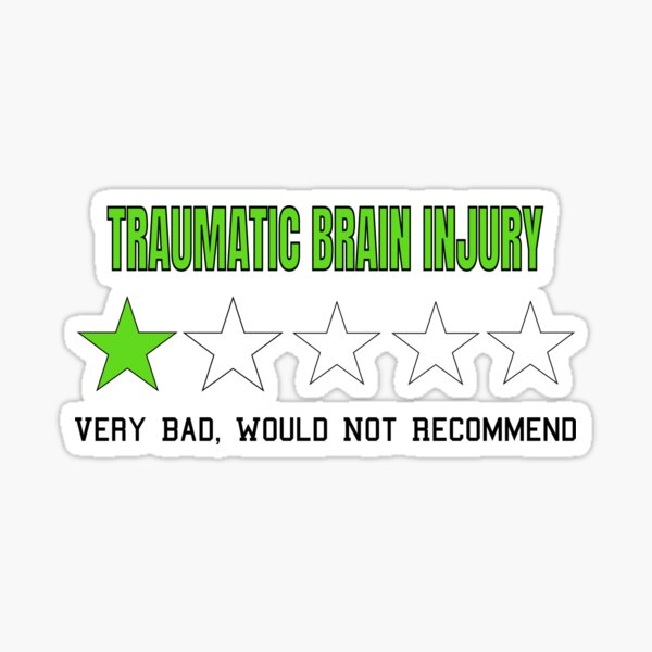 Item preview, Traumatic Brain Injury Very Bad Would Not Recommend One Star Rating designed and sold by NadzeyaD.