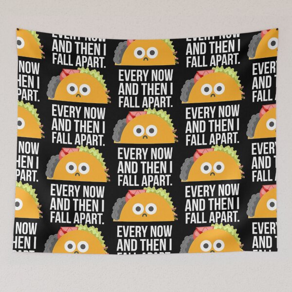 Item preview, TACO TUESDAY Every now then I fall apart taco designed and sold by RicardoLye.