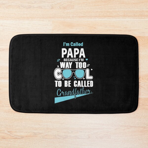 Item preview, I'm Called Papa Because I'm Way Too Cool To Be Called Grandfather T-shirt designed and sold by Catherine8899.