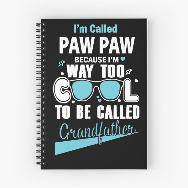 Item preview, I'm Called Paw paw Because I'm Way Too Cool To Be Called Grandfather T-shirt designed and sold by Catherine8899.