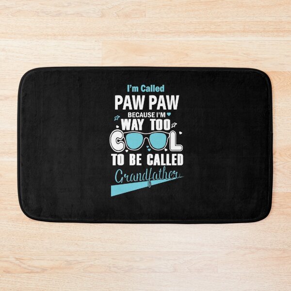Item preview, I'm Called Paw paw Because I'm Way Too Cool To Be Called Grandfather T-shirt designed and sold by Catherine8899.