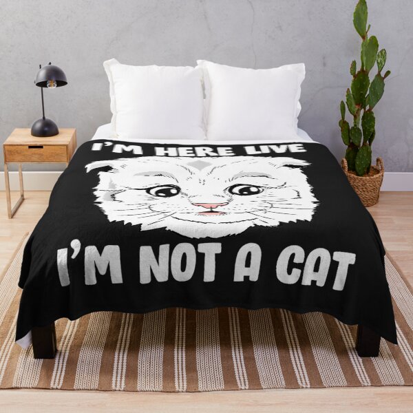 Item preview, Funny I'm Here Live I'm Not a Cat designed and sold by wriunimso.