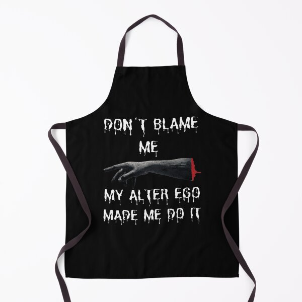 Item preview, Don't Blame Me My Alter Ego Made Me Do It - Horror Movies Funny Saying Death Hand designed and sold by MyFreakyWorld.