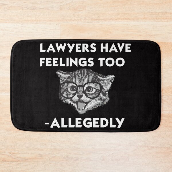 Item preview, Lawyers have feelings too....Allegedly, lawyer word pun a good gift for lawyers designed and sold by Adhiambo.