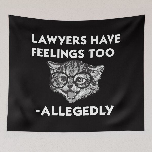 Item preview, Lawyers have feelings too....Allegedly, lawyer word pun a good gift for lawyers designed and sold by Adhiambo.