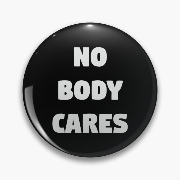 Item preview, nobody cares - funny, simple text-based/typography design (white-black) designed and sold by bantaam.