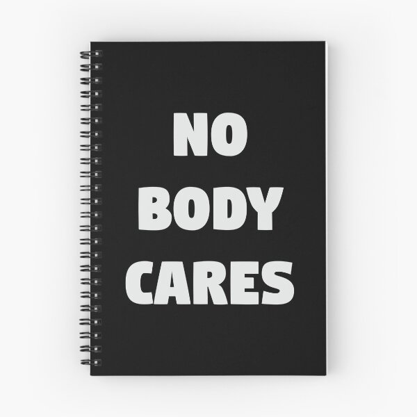 Item preview, nobody cares - funny, simple text-based/typography design (white-black) designed and sold by bantaam.