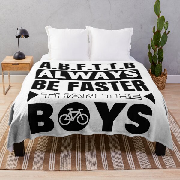 Item preview, A.B.F.T.T.B. Always be Faster than the boys - Cycling designed and sold by TheGreenGoat.