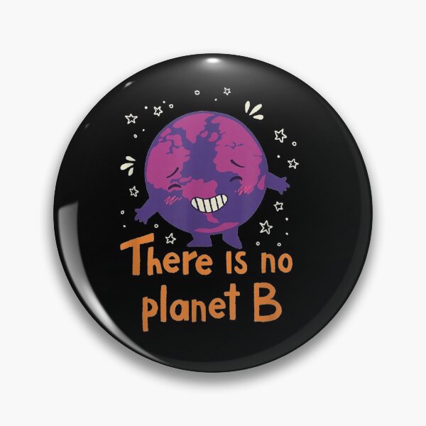Item preview, There Is No Planet B Great Planet Earth Day designed and sold by ashtonsan.