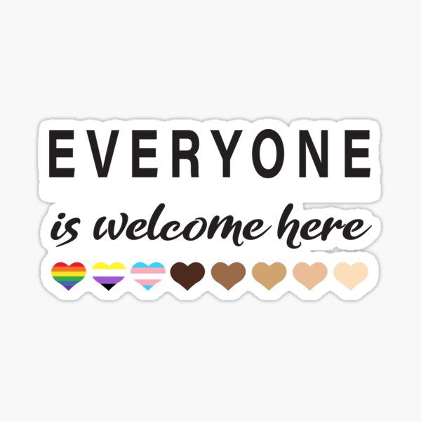 Everyone is welcome here All Are Welcome Here Gift Sticker
