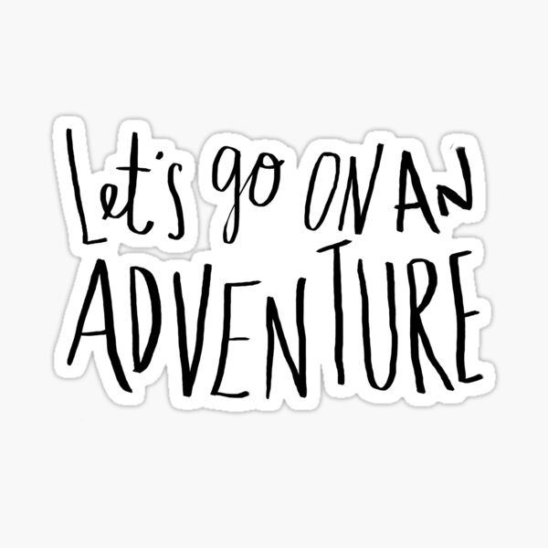 Let's Go on an Adventure Sticker