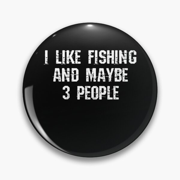 Item preview, I Like Fishing And Maybe 3 People Introvert Funny Joke designed and sold by Fumisa.
