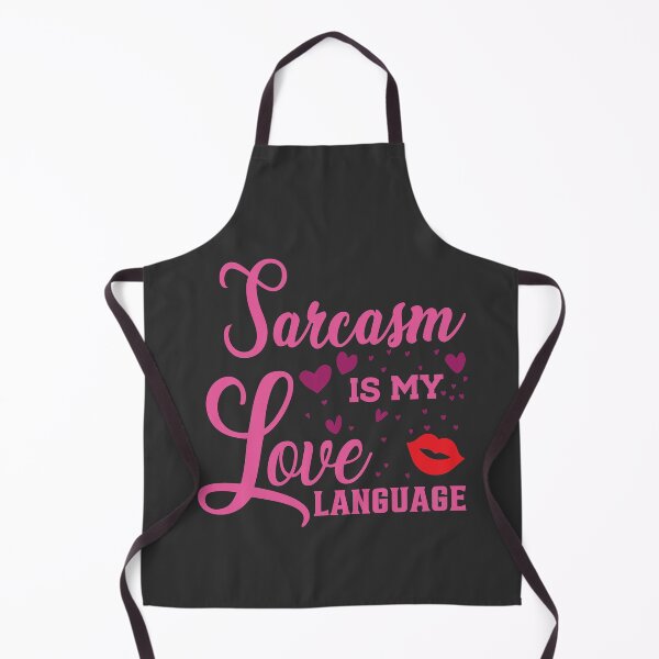 Item preview, Sarcasm is my love language designed and sold by PODapparel.