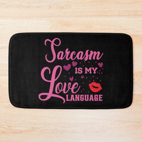 Item preview, Sarcasm is my love language designed and sold by PODapparel.