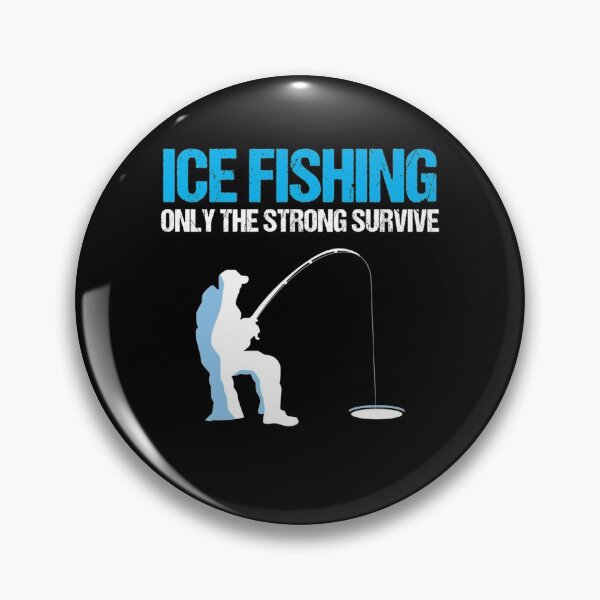 Item preview, Ice Fishing Only Strong Survive Winter Fishing Gift designed and sold by Fumisa.