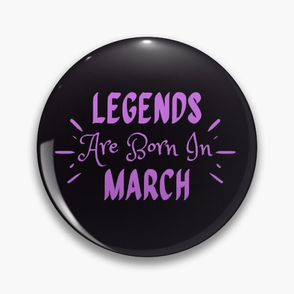 Item preview, Legends Are Born In March designed and sold by MariesDesigns11.