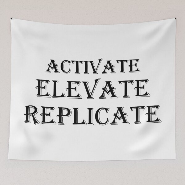 Item preview, Activate Elevate Replicate designed and sold by ThreadsByCampion.
