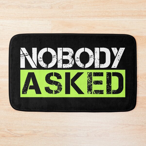 Item preview, Nobody asked White, yellow, black - sarcastic designed and sold by Honest-Quotes.