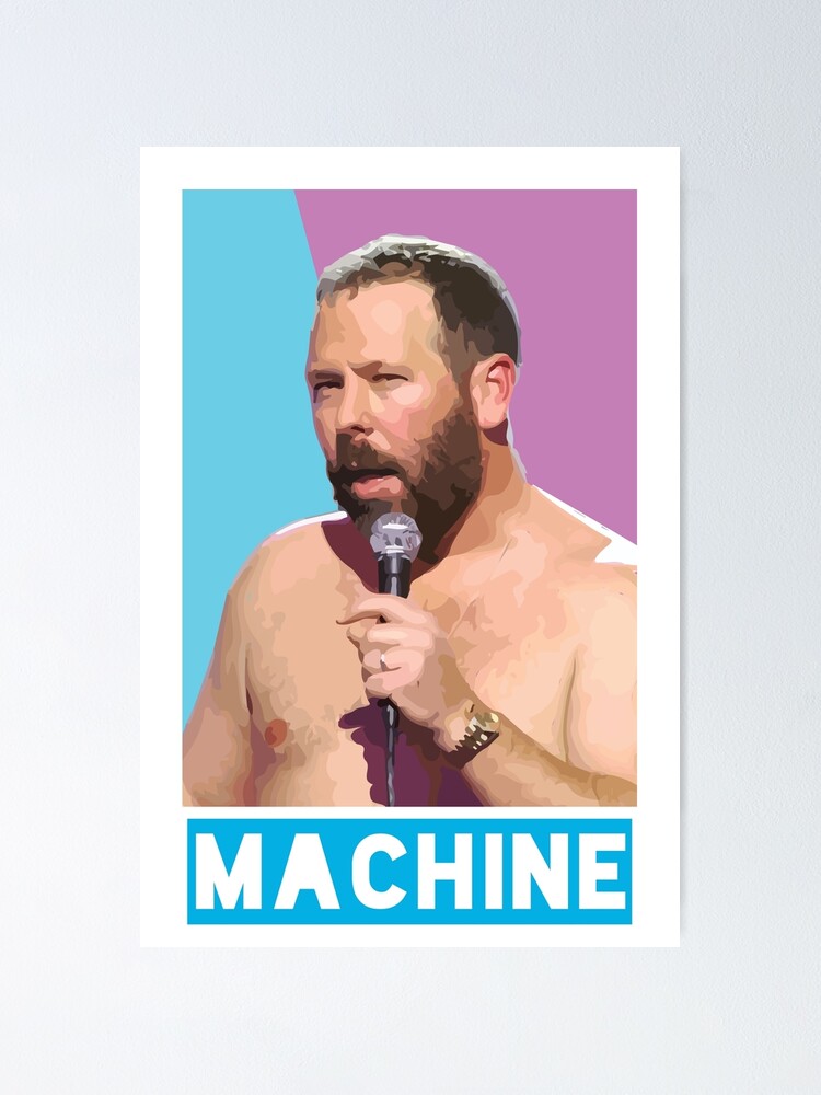 "Bert Kreischer- The Machine stickers+" Poster for Sale by JimJamStore