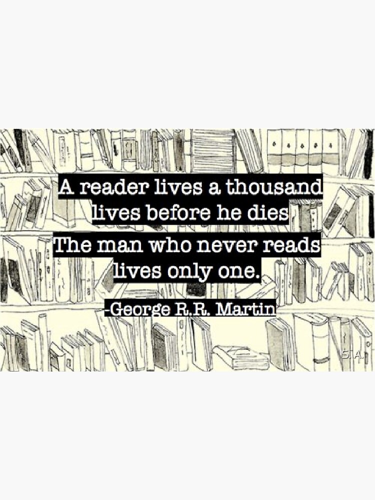 Poster A Reader Lives A Thousand Lives Unframed