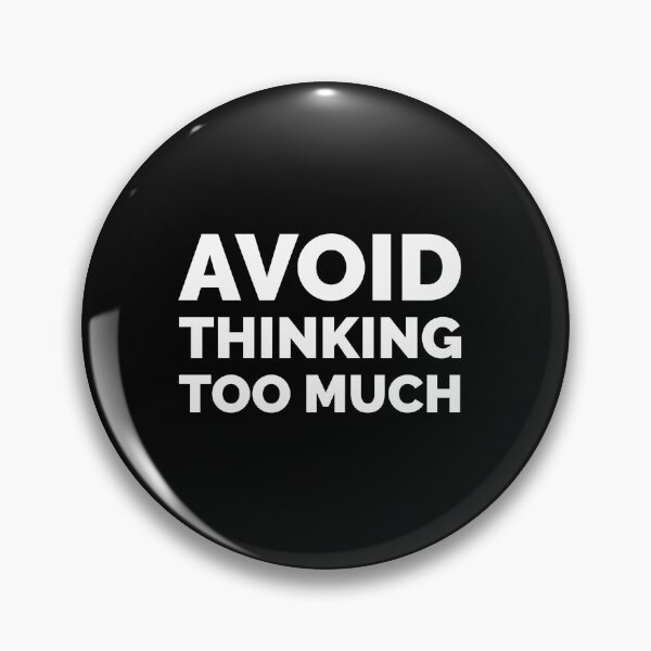 Item preview, Avoid thinking too much designed and sold by mikeldabbah.