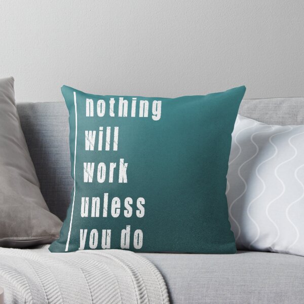 Item preview, Nothing will work unless you do designed and sold by della95.