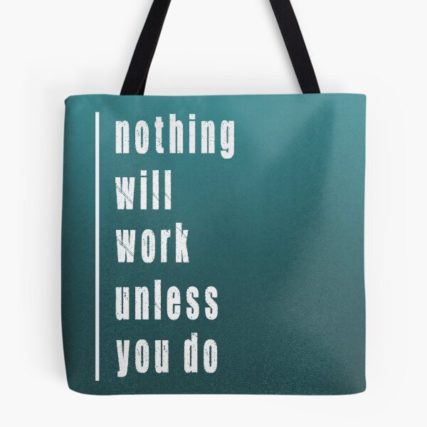 Item preview, Nothing will work unless you do designed and sold by della95.