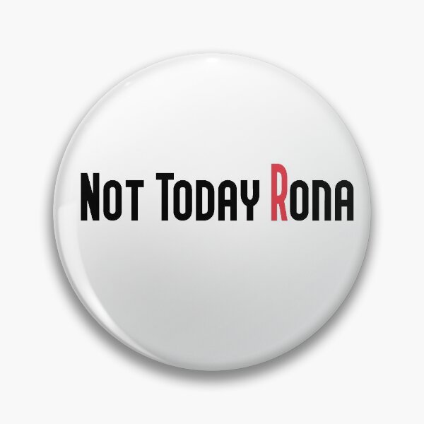 Item preview, Not Today Rona designed and sold by Heddar Badreddine.