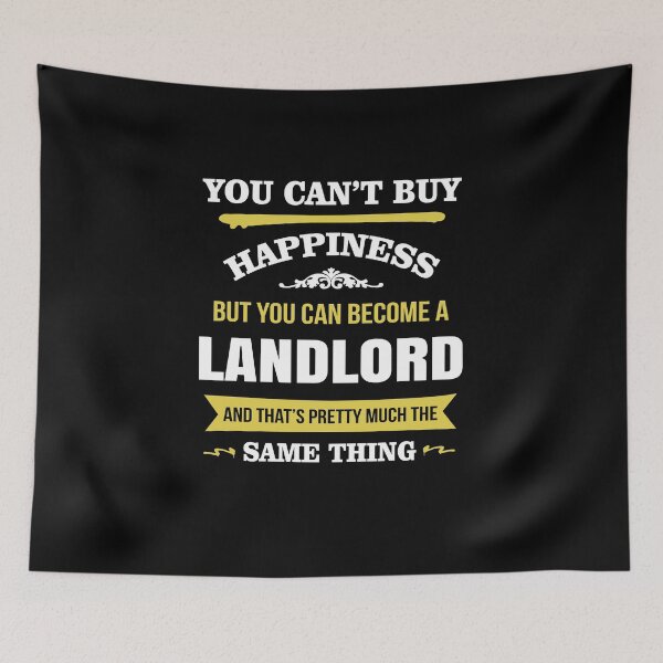 Item preview, Happiness Is Being A Landlord designed and sold by HichamGreen.