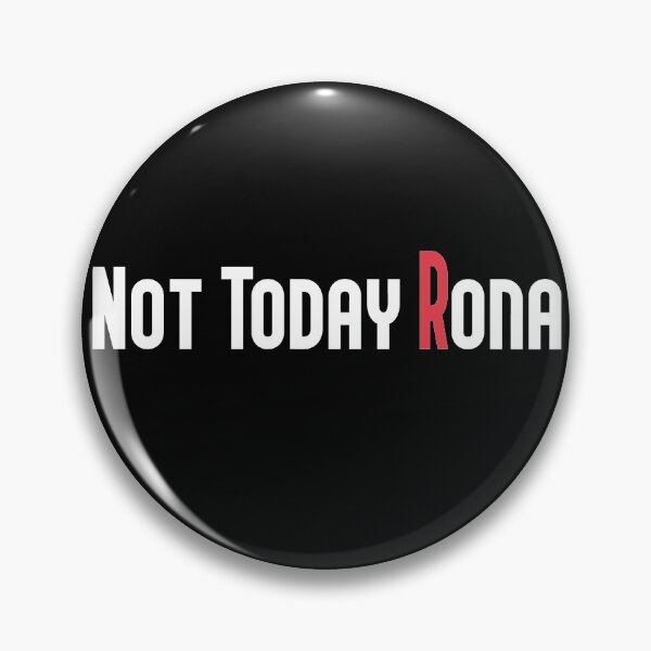 Item preview, Not Today Rona designed and sold by Heddar Badreddine.