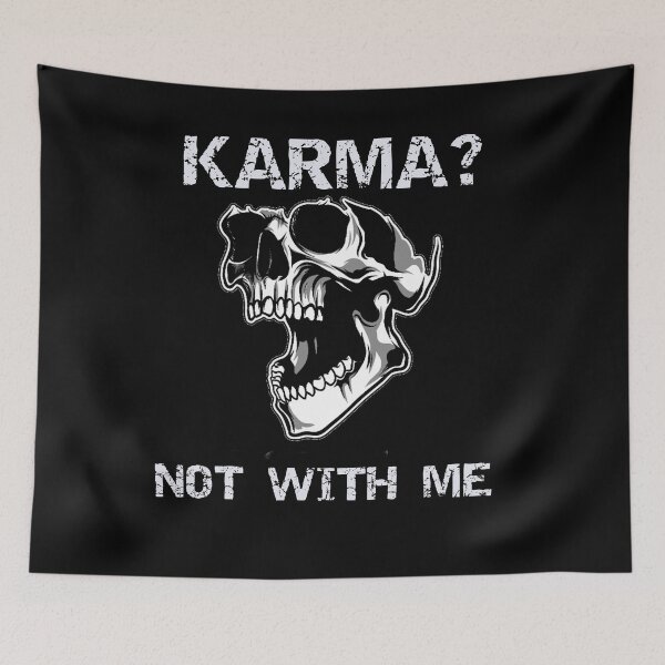 Item preview, Skull with writing. Karma? Not with me! designed and sold by bernd49.