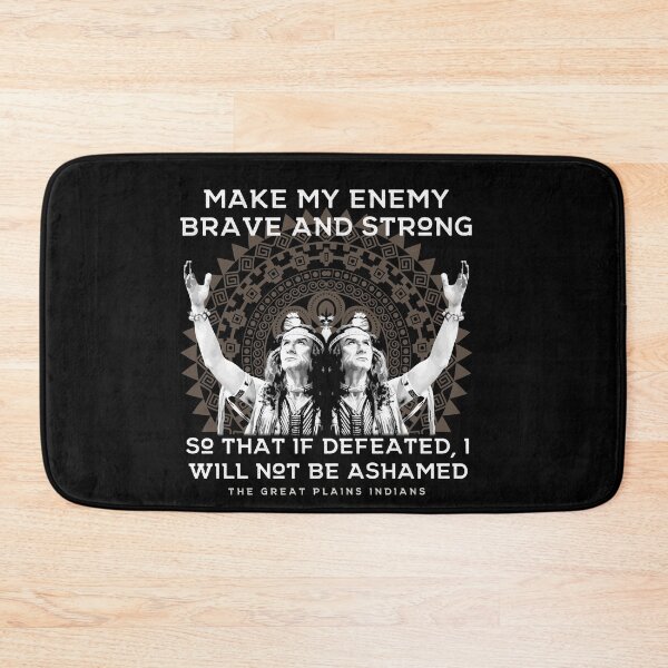 Item preview, Make My Enemy Brave and Strong, Native American Proverb, Great Plains Gift designed and sold by Proverbial Wisdom Design.