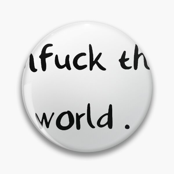 Item preview, unfuck the world designed and sold by GlitzDesign.
