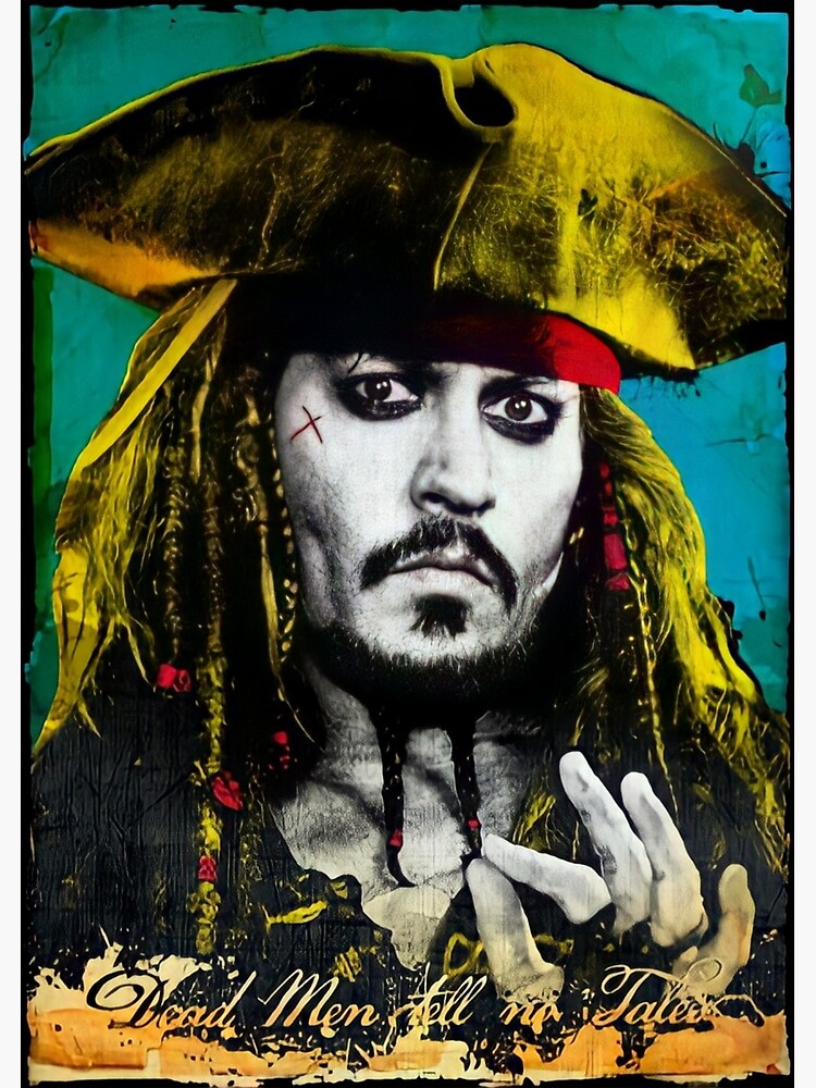 Jack Sparrow Dead Man Tell No Tales Poster For Sale By Zig Tozag Redbubble 5459