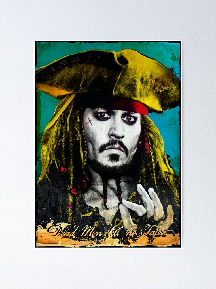 Jack Sparrow Dead Man Tell No Tales Poster For Sale By Zig Tozag Redbubble 8586