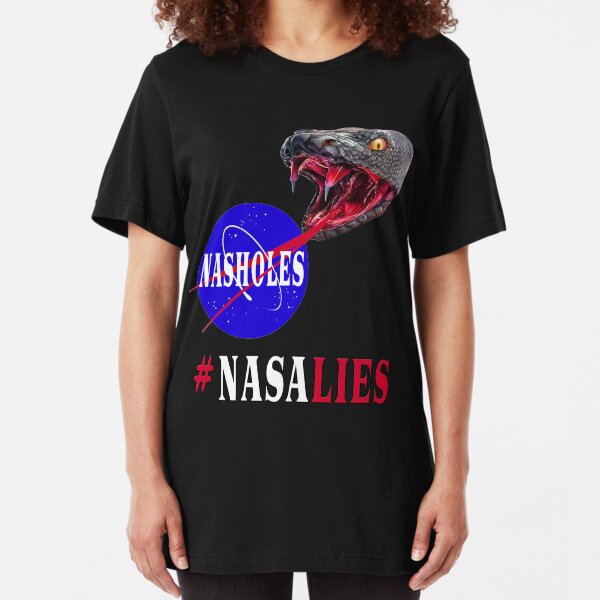 NASA Lies - NASHOLES Slim Fit T-Shirt