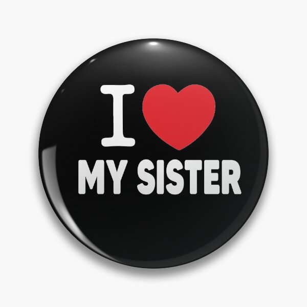 Item preview, I Love My Sister Family Love Heart Gift  designed and sold by Heddar Badreddine.